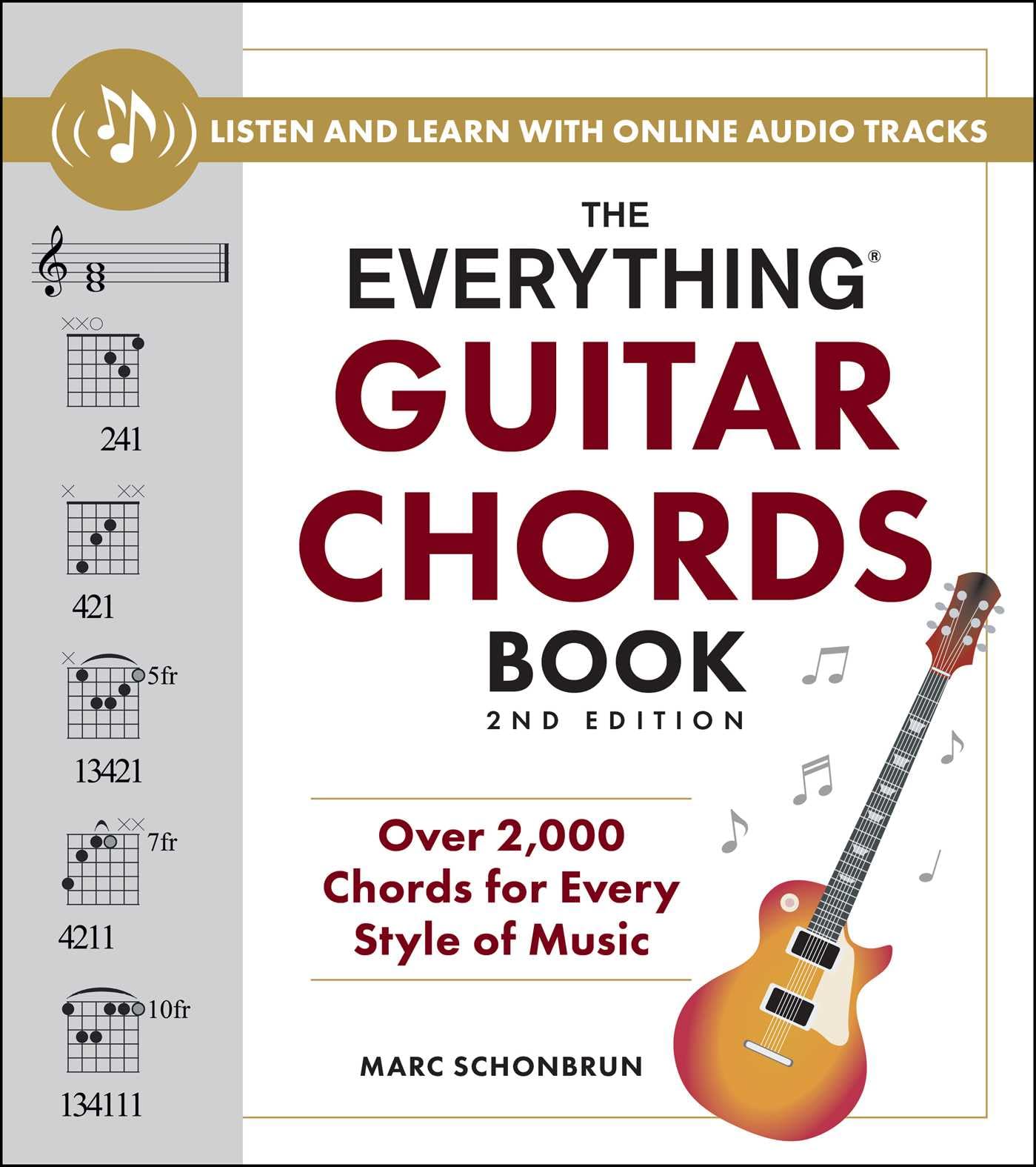 The Everything Guitar Chords Book, 2nd Edition: Over 2,000 Chords for Every Style of Music (Everything® Series) [Paperback] Schonbrun, Marc