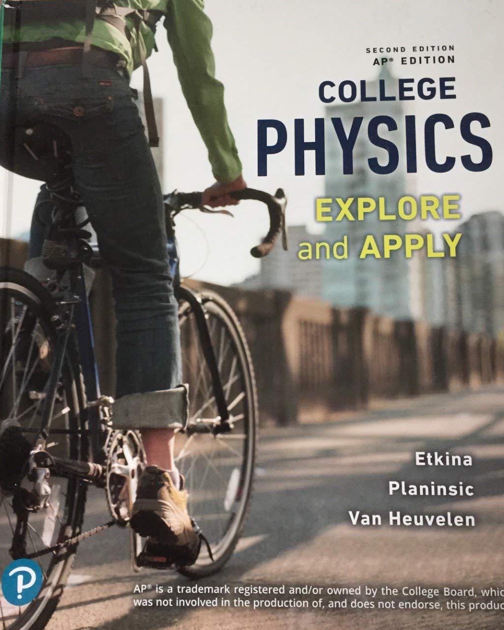 College Physics Explore and Apply [Hardcover] Eugenia Etkina; Gorazd Planinsic and Alan Van Heuvelen