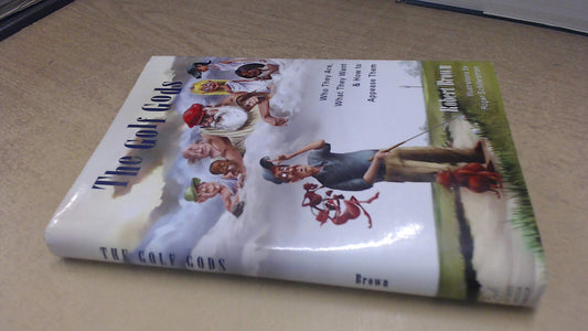 The Golf Gods: Who They Are, What They Want & How to Appease Them
