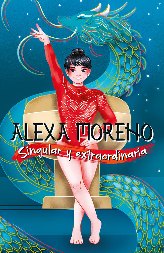 Alexa Moreno singular y extraordinaria / Alexa Moreno Unique and Extraordinary (Spanish Edition)