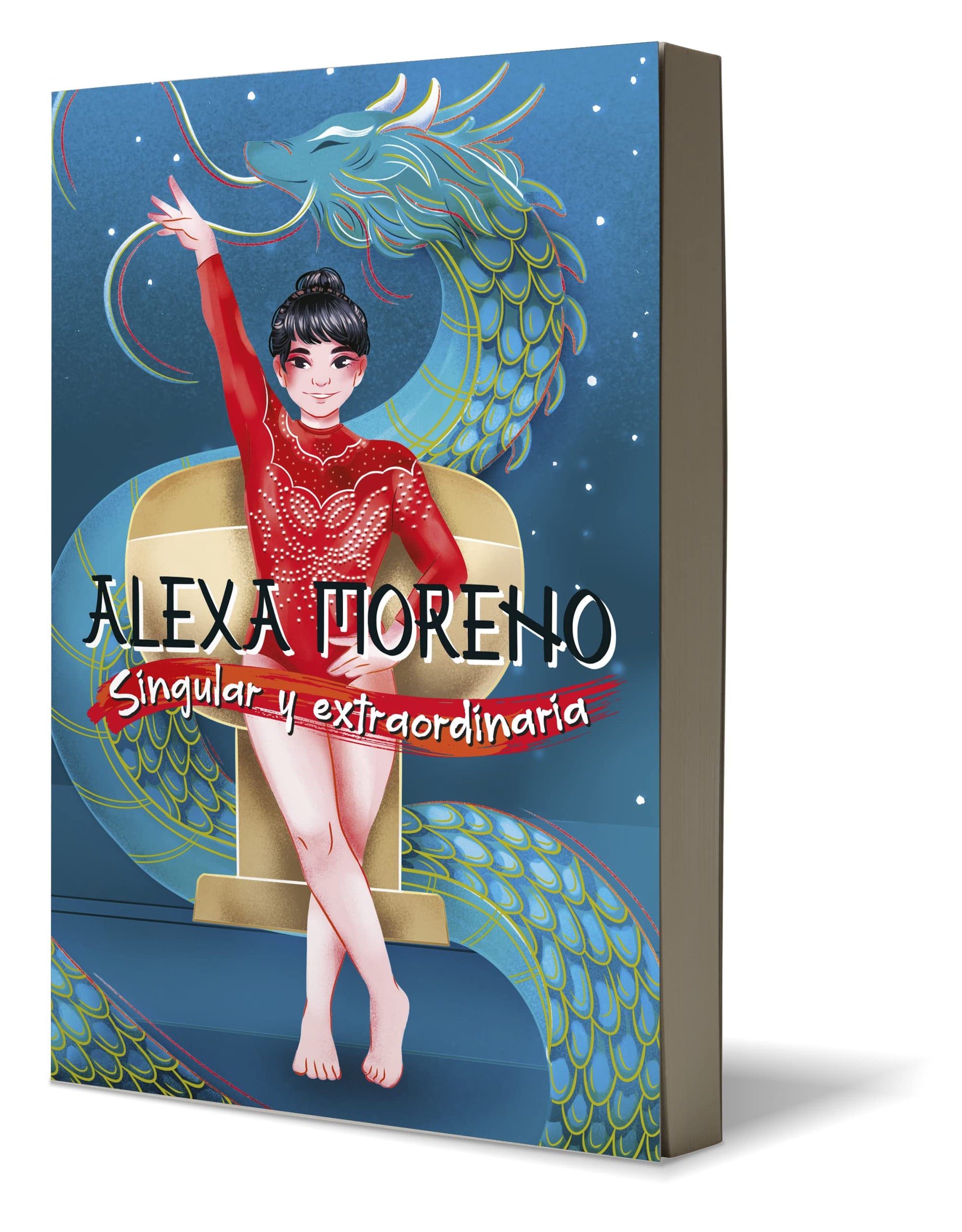 Alexa Moreno singular y extraordinaria / Alexa Moreno Unique and Extraordinary (Spanish Edition)