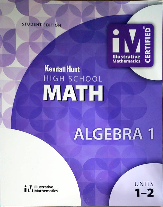 VE MILLUSTRATIVE MATH.:ALGEBRA 1-UNITS