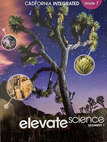 Elevate Science, Instructional Segment 1; Grade 7, California Integrated Edition, c. 2020, 9781418310387, 1418310387