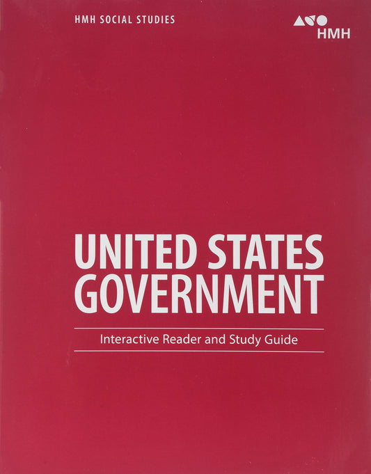 United States Government: Interactive Reader and Study Guide (HMH Social Studies)