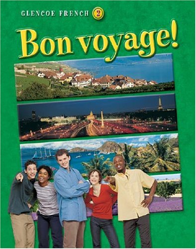 Glencoe French 2: Bon Voyage! (French Edition) Conrad J. Schmitt and Katia Brillie Lutz