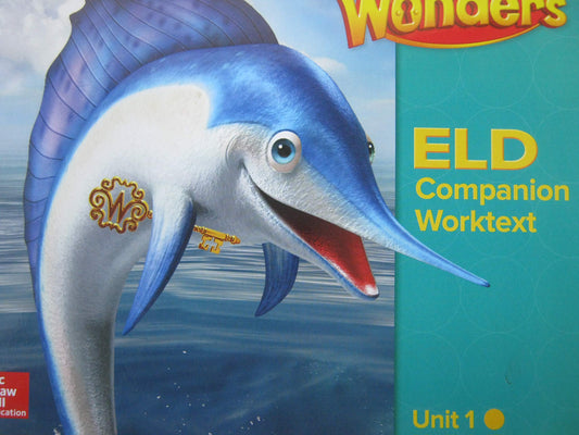 Wonders Grade 2 Unit 1 California ELD Companion Worktext