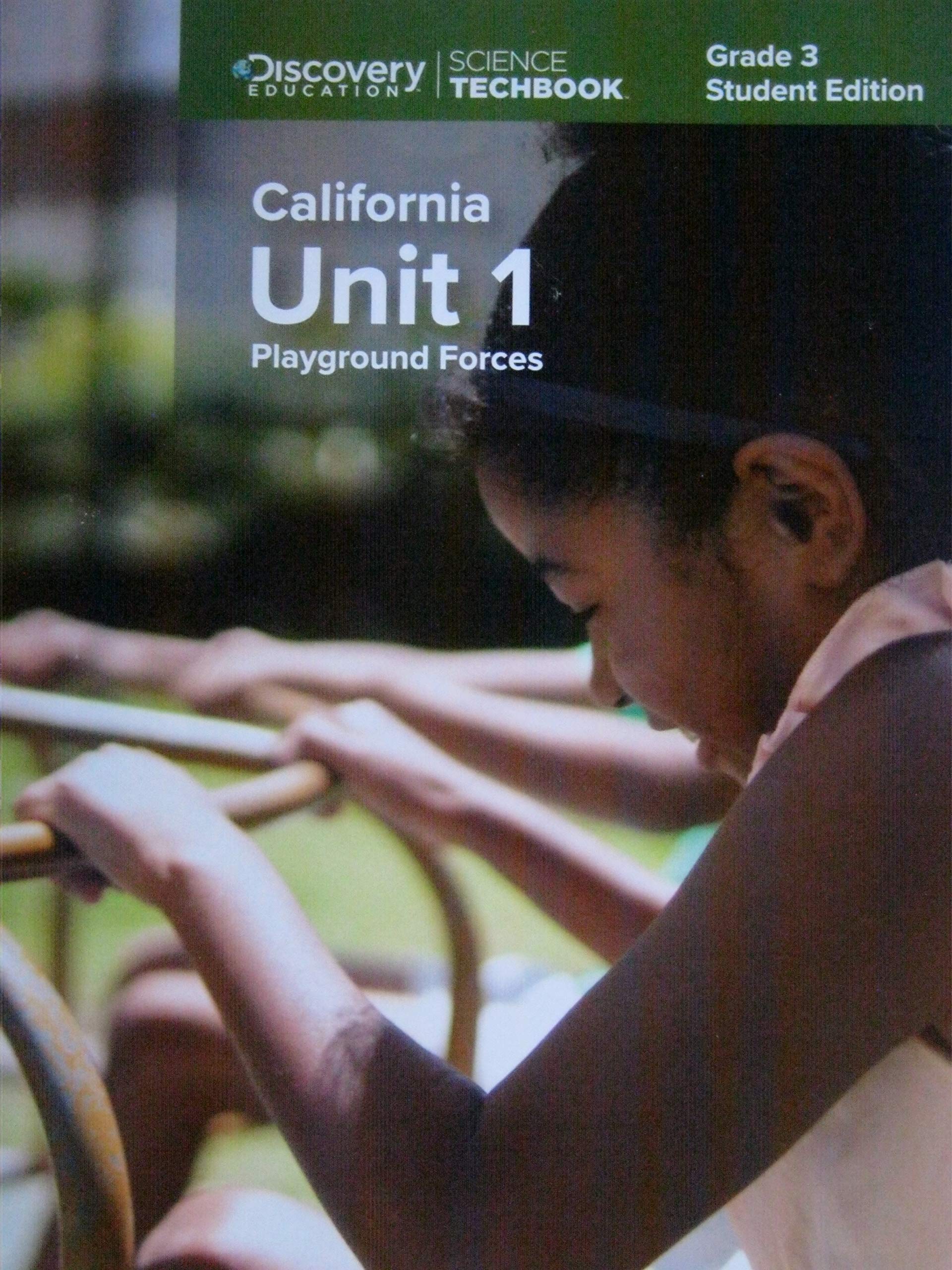 Science Techbook Grade 3 California Unit 1: Playground Forces Student Edition
