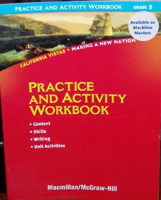 Practice and Activity Workbook Grade 5 (California Vistas, Making a New Nation) by Editor (2007-05-03)