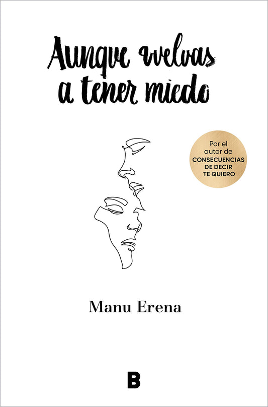 Aunque vuelvas a tener miedo / Even if You're Afraid Again (Spanish Edition)