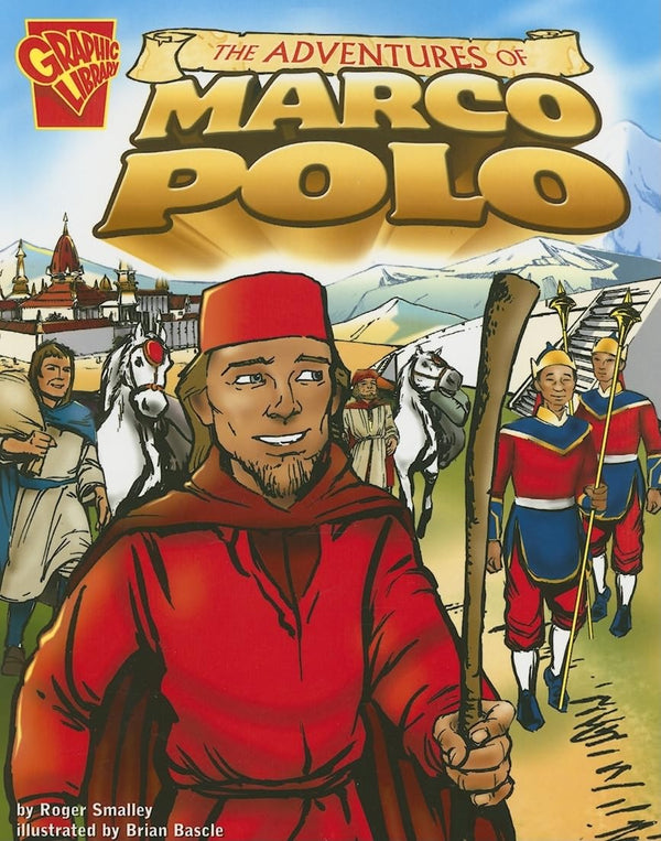 The Adventures of Marco Polo (Graphic History)