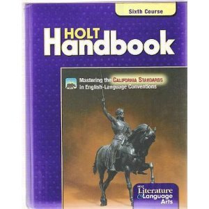 Holt Handbook : Grammar, Usage, Mechanics, Sentences, Sixth Course, Grade 12