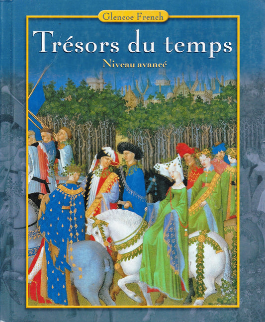 Trésors du temps, Student Edition [Niveau Avancé]