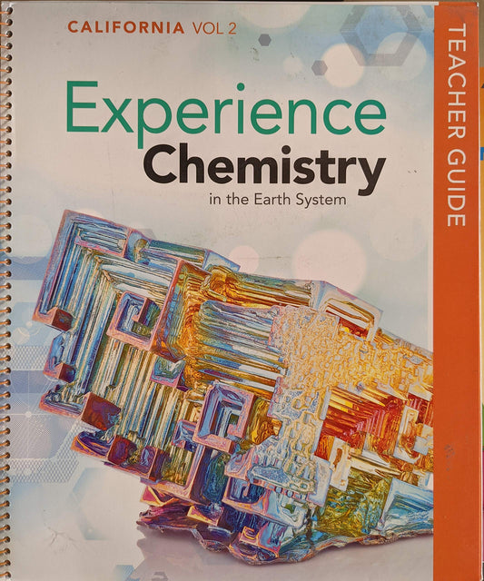 California Experience Chemistry in the Earth System, Teacher Guide Volume 2, c. 2021, 9781418307004, 1418307009