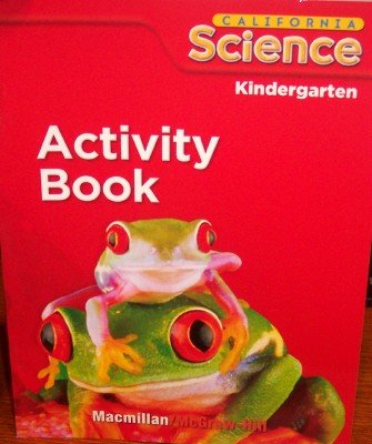 California Science: Activity Book Grade Kindergarten (Student Edition)