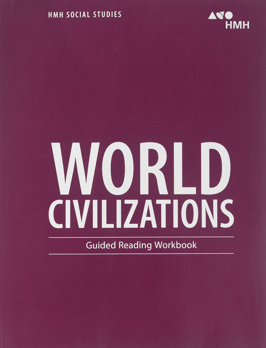 World Civilizations: Guided Reading Workbook (Hmh Social Studies)