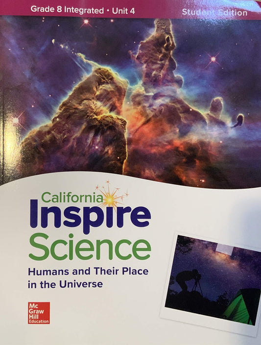 California Inspire Science Humans and Their Place in the Universe Grade 8 Unit 4