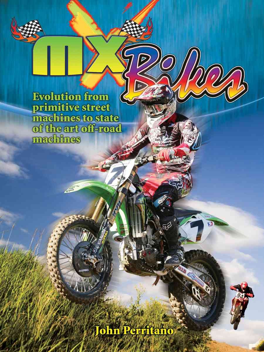 MX Bikes: Evolution from Primitive Street Machines to State of the Art Off-road Machines (Mxplosion!)