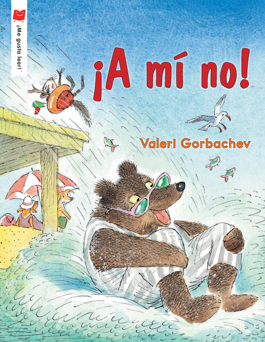¡A mí no! (¡Me gusta leer!) (Spanish Edition)