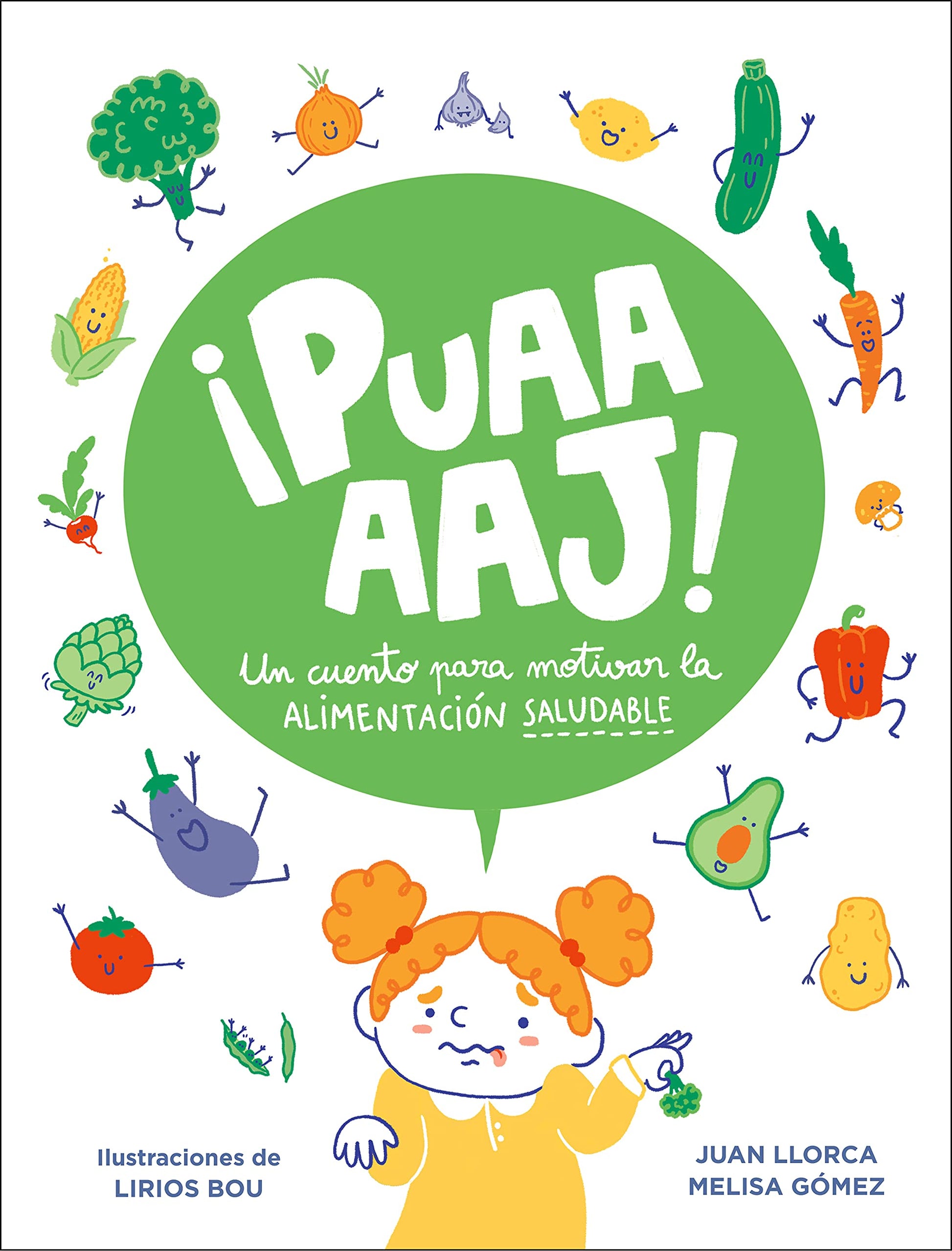 ¡Puaaaaj!: Un cuento para motivar la alimentación saludable / Yuck!: A Story to Encourage Healthy Eating (Spanish Edition)