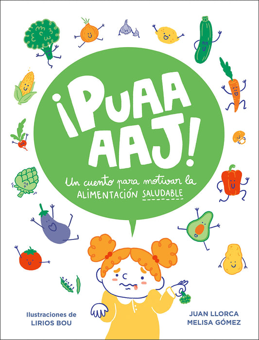 ¡Puaaaaj!: Un cuento para motivar la alimentación saludable / Yuck!: A Story to Encourage Healthy Eating (Spanish Edition)