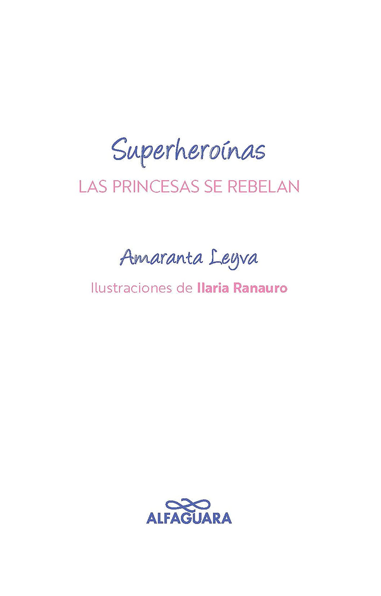 Las princesas se rebelan / Princesses Rebel (SUPERHEROÍNAS) (Spanish Edition)