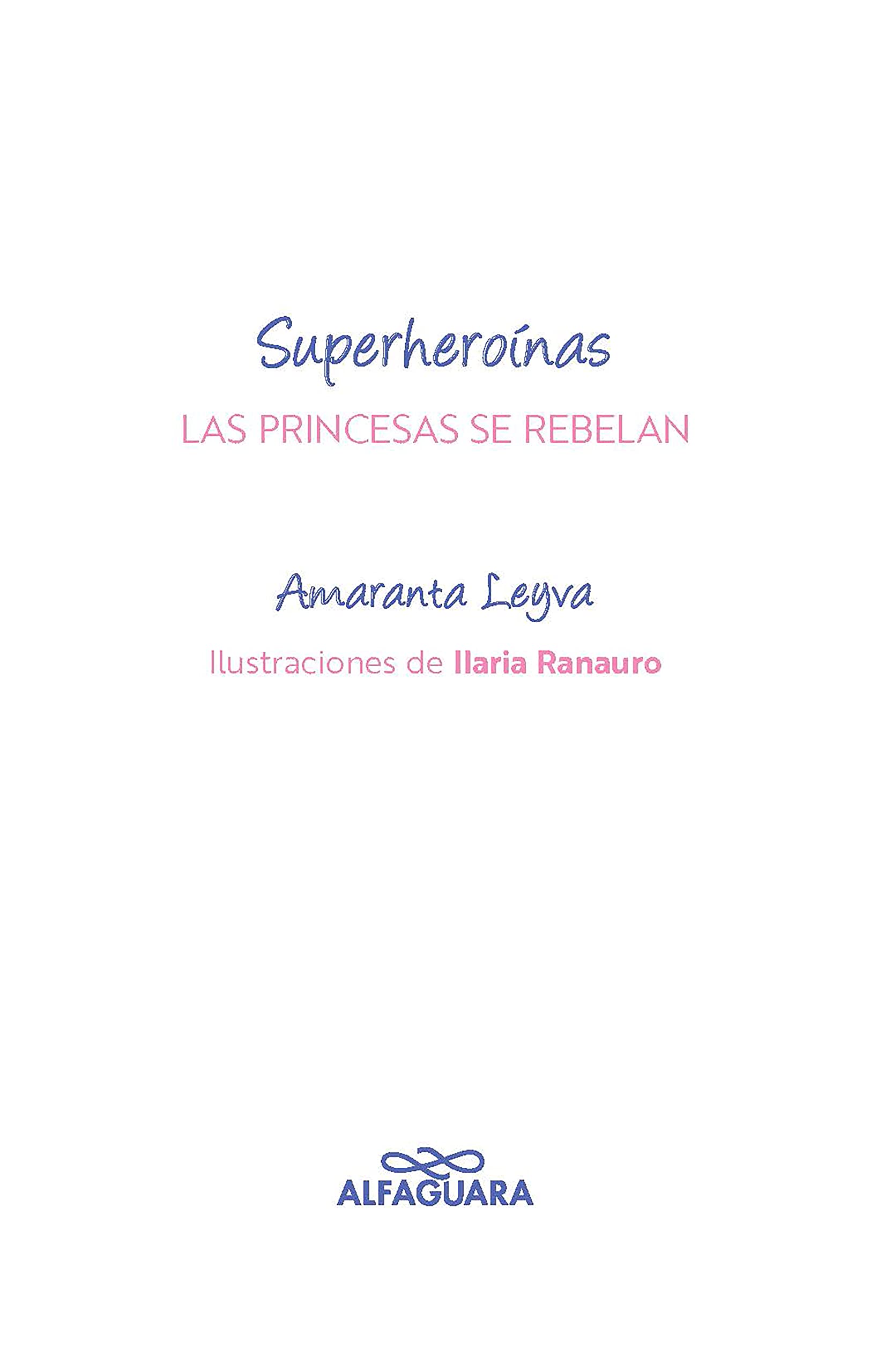 Las princesas se rebelan / Princesses Rebel (SUPERHEROÍNAS) (Spanish Edition)