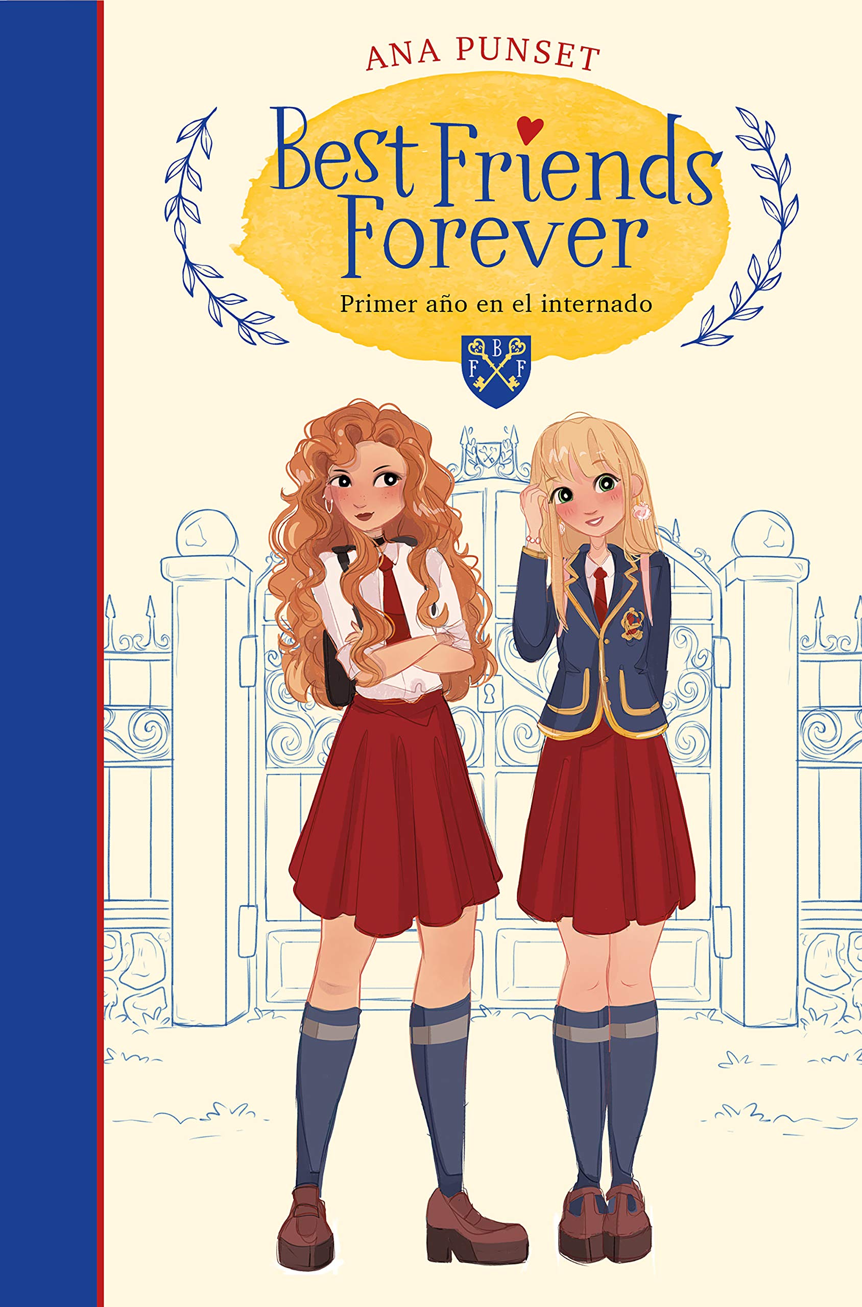 Primer año en el internado / First Year at Boarding School (BEST FRIENDS FOREVER) (Spanish Edition)