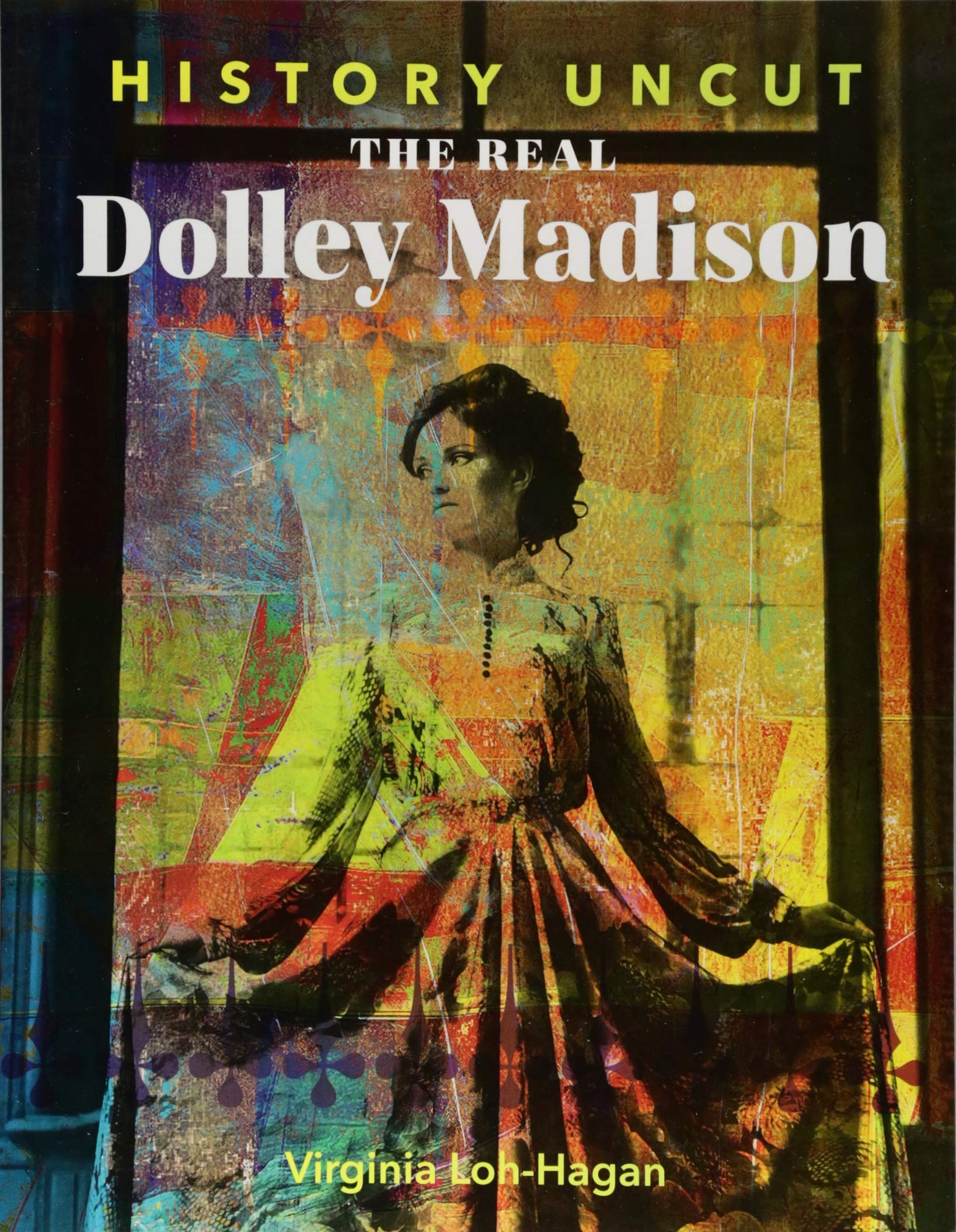 The Real Dolley Madison (History Uncut)