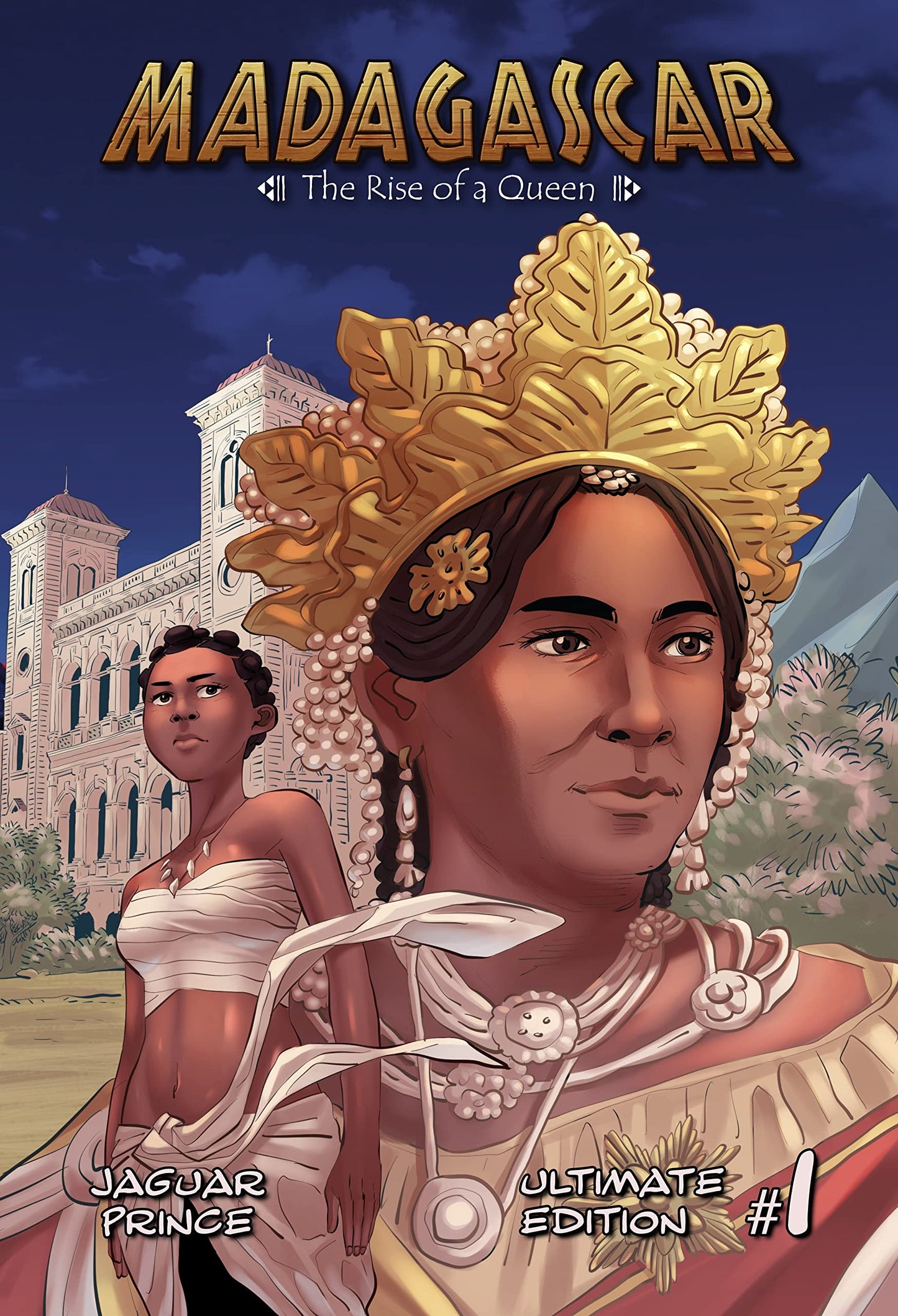 Madagascar, vol 1: The Rise of a Queen (Madagascar, 1)