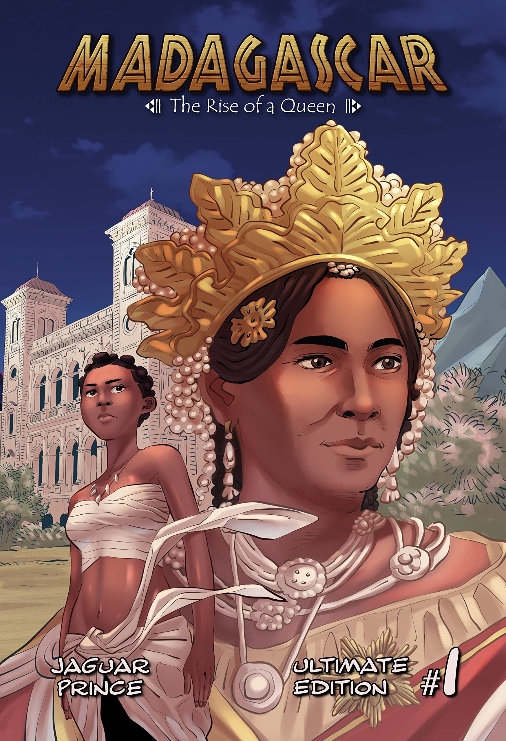 Madagascar, vol 1: The Rise of a Queen (Madagascar, 1)