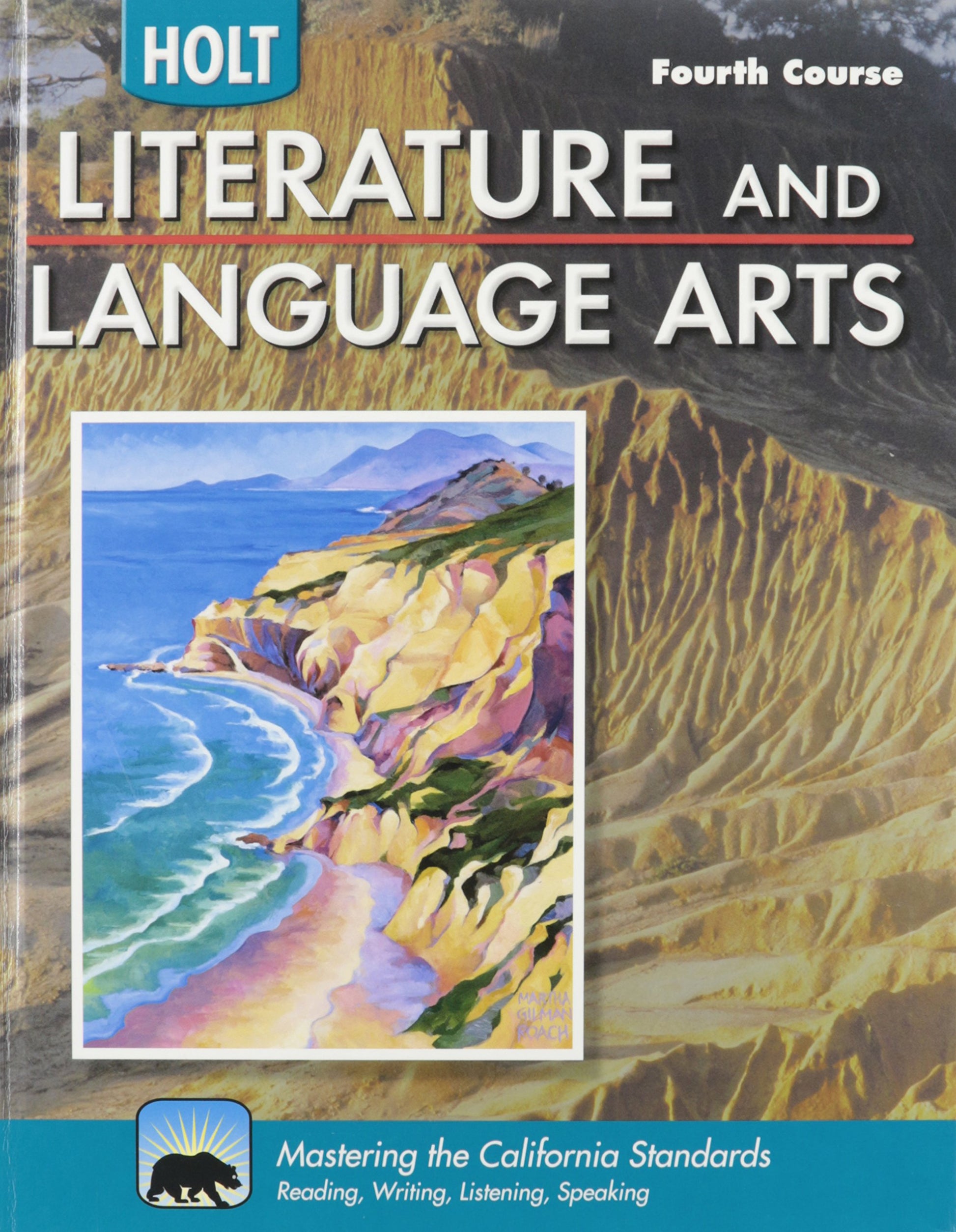 Literature and Language Arts, Grade 10: Holt Literature and Language Arts California (Holt Lit Lang Arts H/S 09) Beers