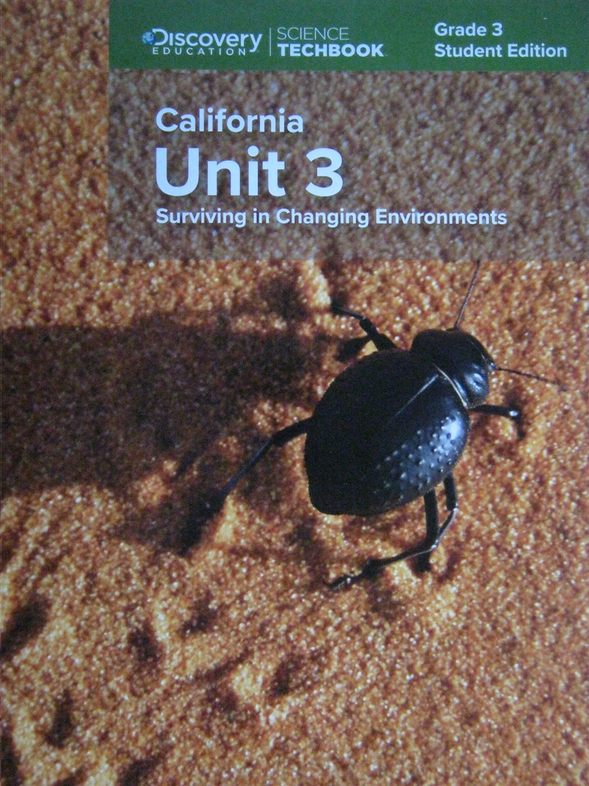 Science Techbook Grade 3 California Unit 3: Surviving in Changing Environments Student Edition [Paperback] Discovery Education