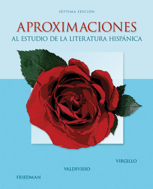 Aproximaciones al estudio de la literatura hispánica Virgillo, Carmelo; Friedman, Edward and Valdivieso, Teresa