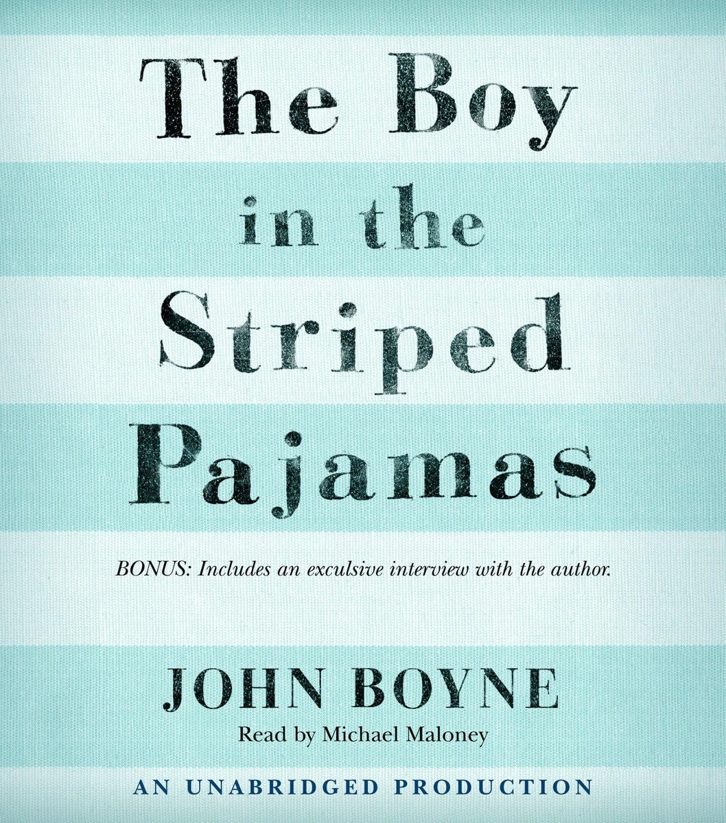 The Boy in the Striped Pajamas Boyne, John and Maloney, Michael