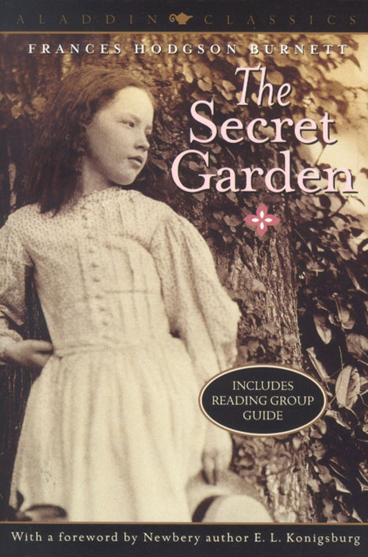 The Secret Garden (Aladdin Classics) [Paperback] Burnett, Frances Hodgson and Konigsburg, E.L.