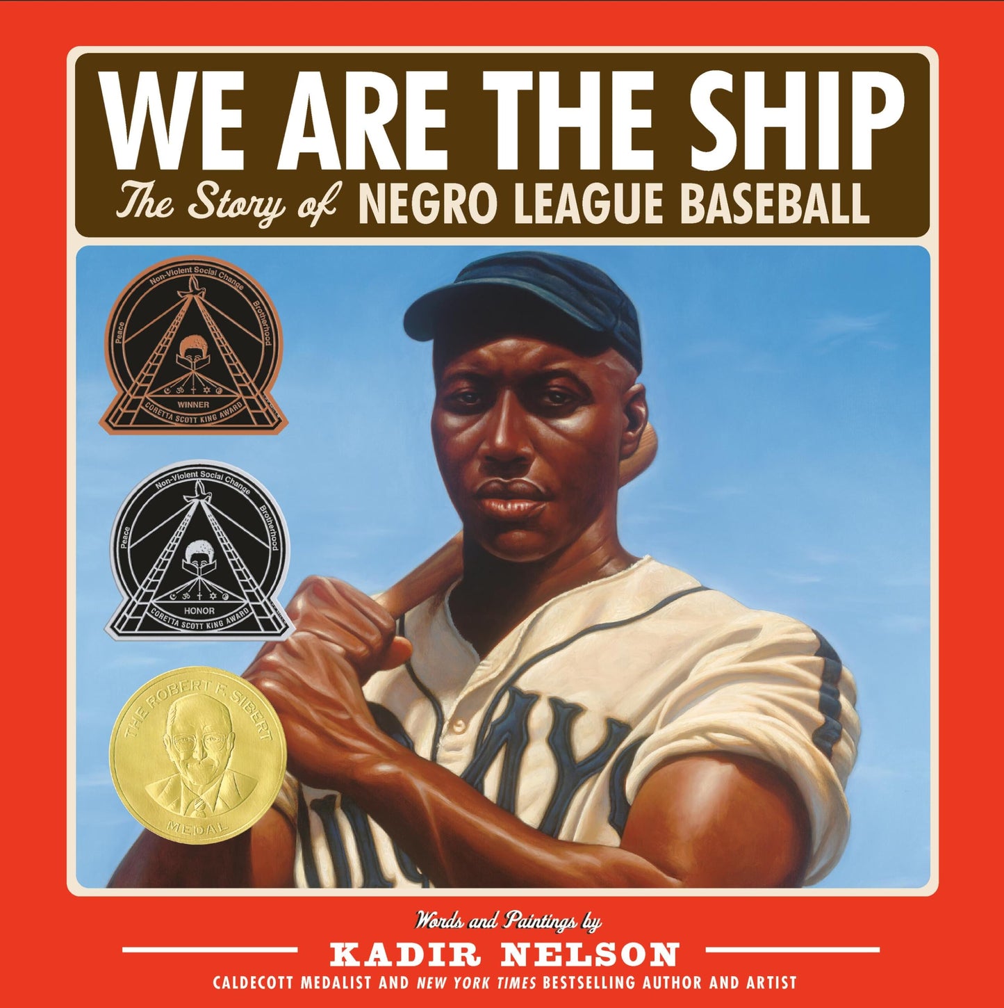 We Are the Ship: The Story of Negro League Baseball [Hardcover] Kadir Nelson