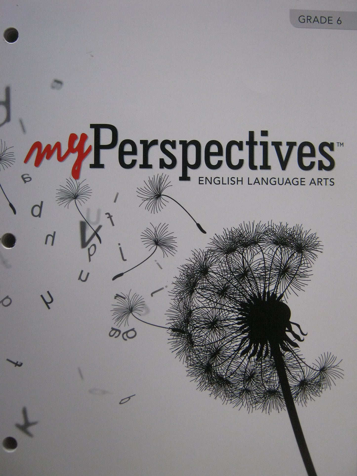 Myperspectives English Language Arts 2017 Student Edition Grade 06 [Paperback] VÂ·rios autores