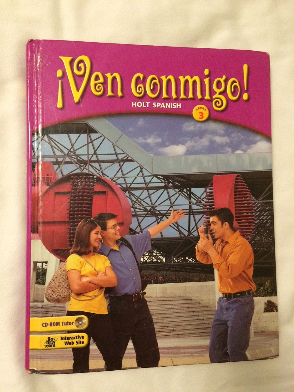 ¡Ven conmigo!: Student Edition Level 3 2003 [Hardcover] HOLT, RINEHART AND WINSTON