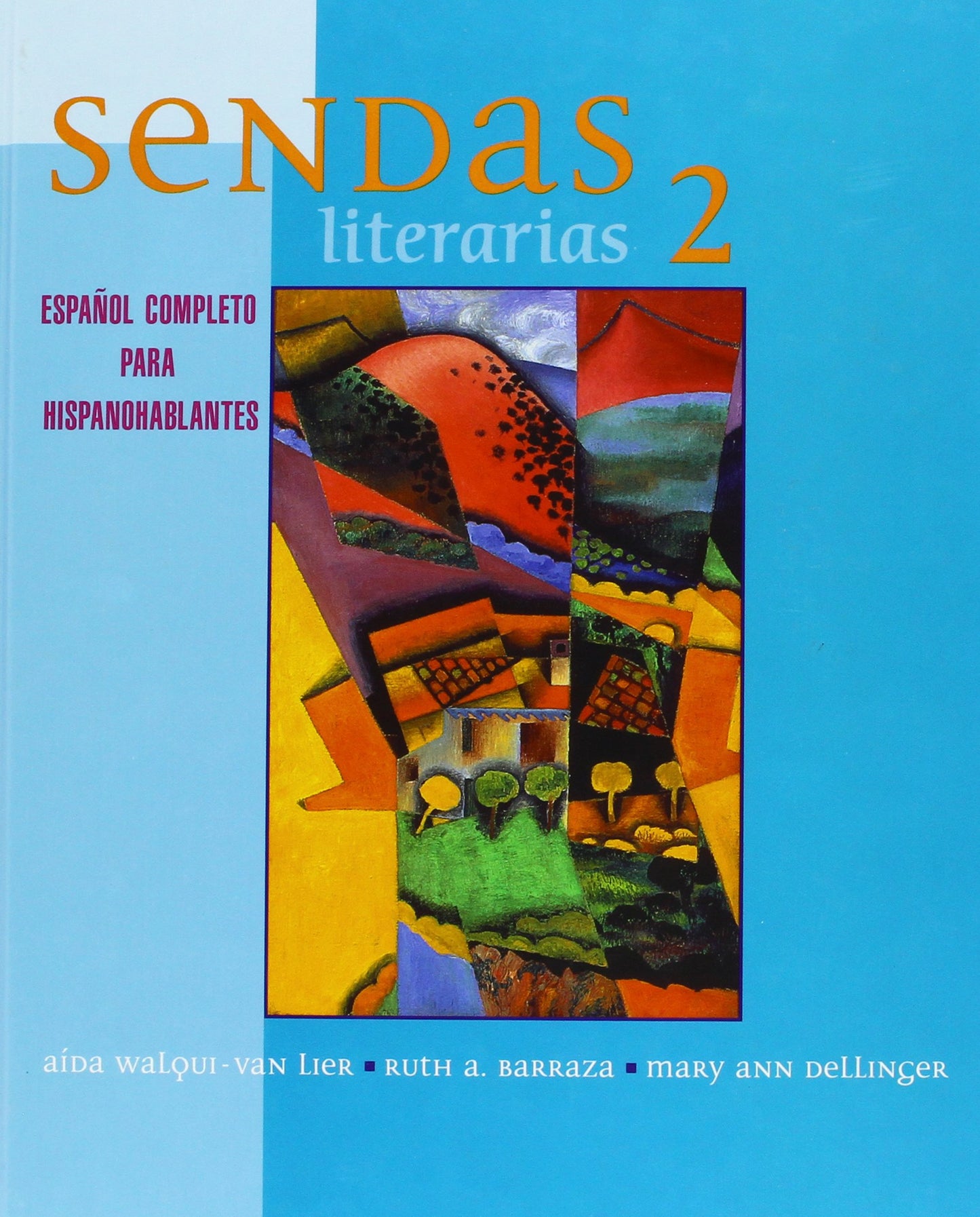 Sendas Literarias 2: Espanol Completo Para Hispanohablantes [Hardcover] PRENTICE HALL