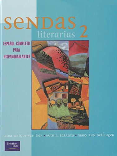Sendas Literarias: Level 2 (Spanish Edition) [Hardcover] Barraza, Ruth A.; Dellinger and Walqui-Van Lier
