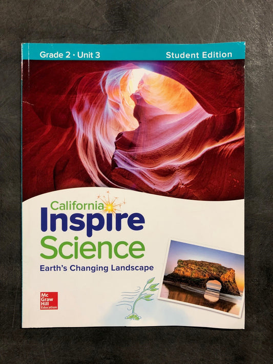 CA INSPIRE SCIENCE EARTH'S CHANGING LANDSCAPE Grade 2 Unit 3