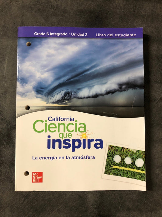 California Ciencia que Inspira Grado 6 Integrado Unidad 3 Libro del estudiante