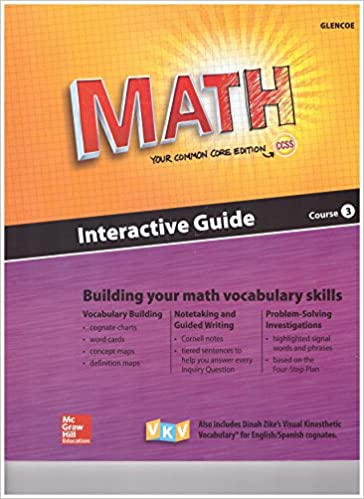 Glencoe Math, Course 3, Interactive Guide for English Learners, Student Edition (MATH APPLIC & CONN CRSE) [Paperback] Philip Gonsalves and Dinah Zike