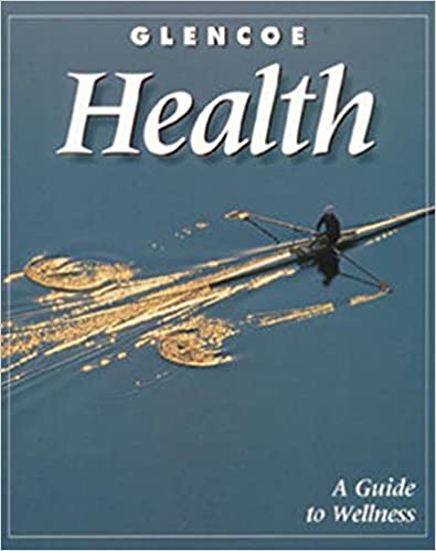 Glencoe Health: A Guide to Wellness (Student)