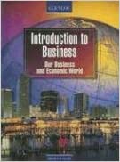Introduction to Business: Our Business and Economic World