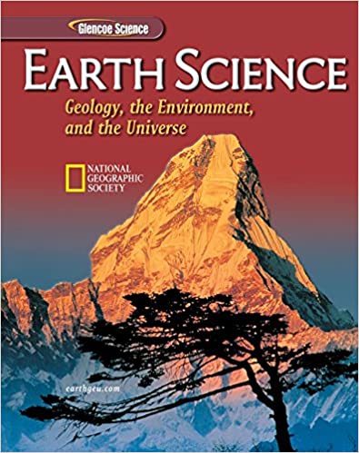 Earth Science: Geology, the Environment, and the Universe, Student Edition