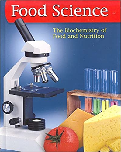 Food Science: The Biochemistry of Food and Nutrition