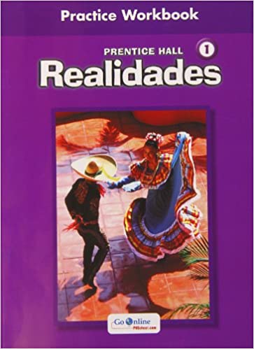 Prentice Hall Spanish Realidades Practice Workbook Level 1 1st Edition 2004c