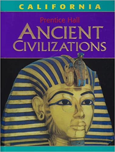 Ancient Civilizations: California Middle Grades Social Studies Grade 6 2006c Hart, Diane