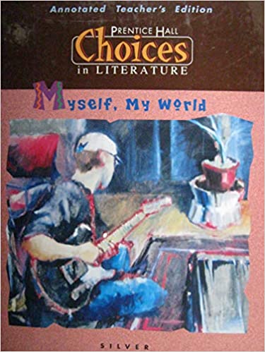Myself, My World: Choices in Literature, Silver (Teacher)